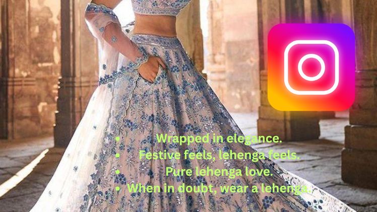 Best Lehenga Captions For Instagram